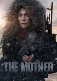 دانلود فیلم The Mother 2023 بدون سانسور با زیرنویس فارسی چسبیده