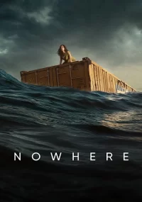 دانلود فیلم Nowhere 2023 بدون سانسور با زیرنویس فارسی چسبیده