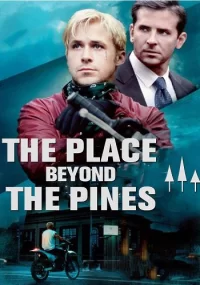 دانلود فیلم The Place Beyond the Pines 2012 بدون سانسور با زیرنویس فارسی چسبیده